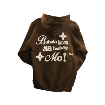 Bahala ka! Hoodie - Filipino Exclusive