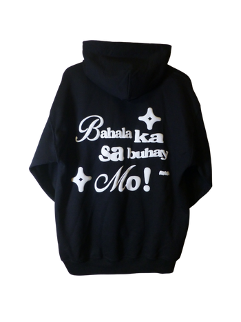 Bahala ka! Hoodie - Filipino Exclusive